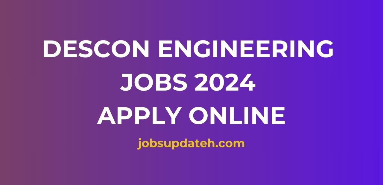 Descon Engineering Jobs 2024 Apply Online