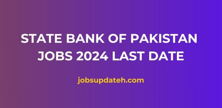 State Bank of Pakistan Jobs 2024 Last Date