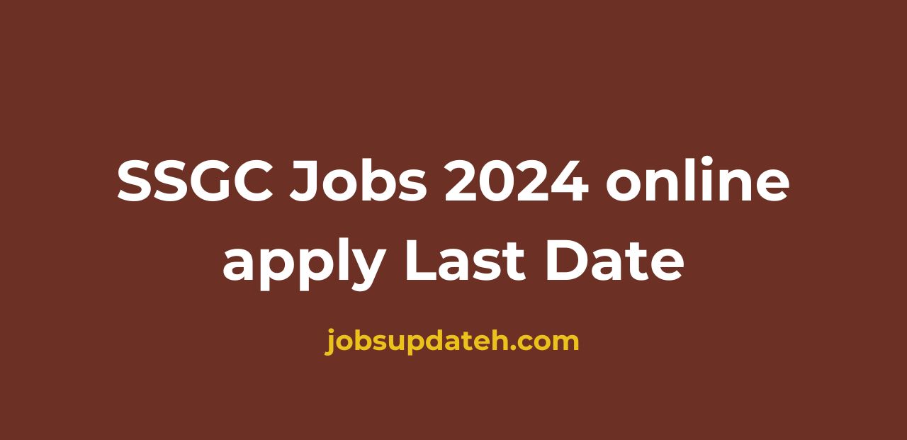 SSGC Jobs 2024 online apply Last Date