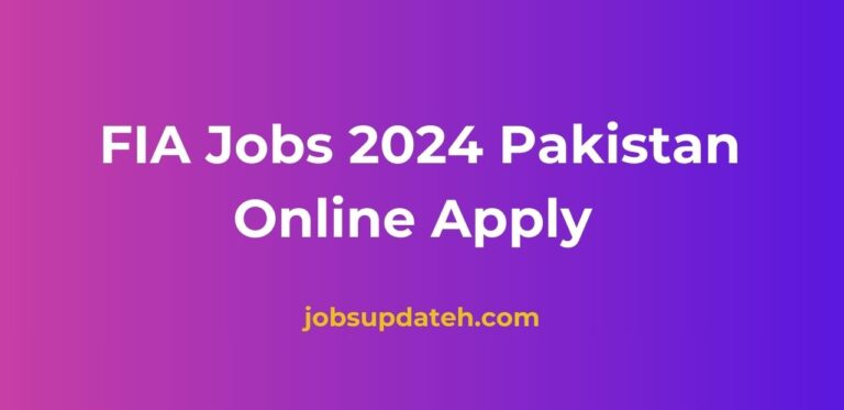 FIA Jobs 2024 Pakistan Online Apply