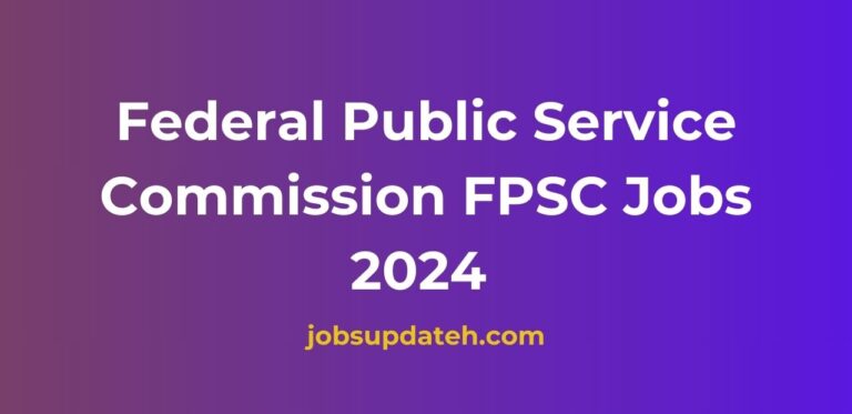 Federal Public Service Commission FPSC Jobs 2024