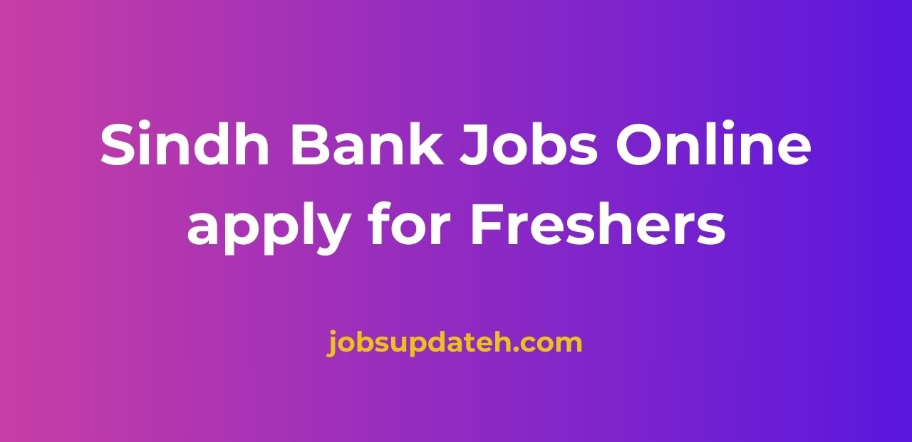 Sindh Bank Jobs Online apply for Freshers